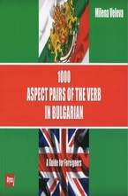 1000 Aspect Pairs of the Verb in Bulgarian. A Guide for Foreigners