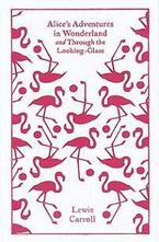 Alices Adventures in Wonderland and Through the Looking Glass