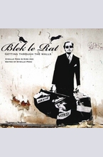 Blek le Rat: Getting Through the Walls