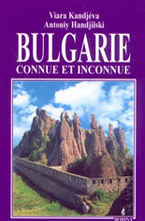 Bulgarie: connue et inconnue