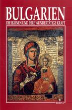 Bulgarien die ikonen und ihre wundertatige kraft