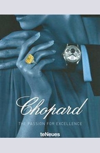 Chopard: The Passion for Excellence 1860-2010