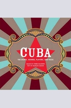 Cuba - The Sights, Sounds, Flavors, and Faces