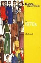 Fashion Sourcebooks: The 1970s