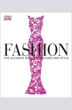 Fashion. The Ultimate Book of Costume and Style