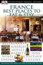 France Best Places to Eat and Stay