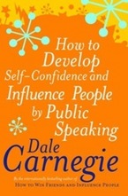 How to Develop Self-Confidence and Influence People by Public Speaking