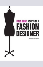 How to be a Fashion Designer
