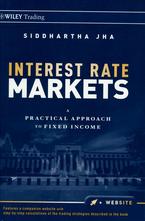 Interest Rate Markets. A Practical Approach to Fixed Income