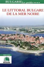 Le Littoral Bulgare. De la mer noire