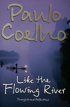 Like the Flowing River: Thoughts and Reflections