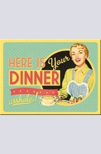 Магнит Here Is Your Dinner Asshole!