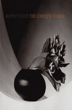 Mapplethorpe The Complete Flowers