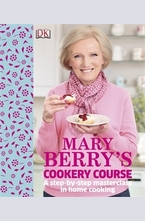 Mary Berry's Cookery Course