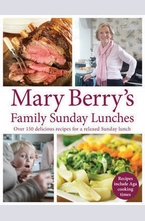 Mary Berrys Family Sunday Lunches