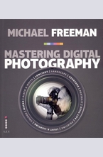 Mastering Digital Photography