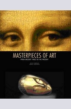 Masterpieces of Art: From Ancient Times to the Present