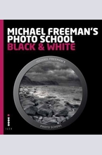 Michael Freemans Photo School: Black & White