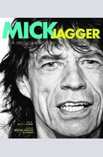 Mick Jagger: A Spectacular Rock Life