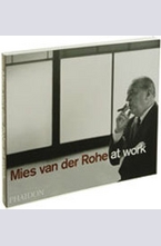Mies van der Rohe at Work