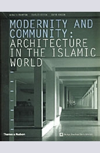 Modernity and Community : Architecture in the Islamic World