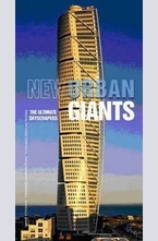 New Urban Giants: The Ultimate Skyscapers