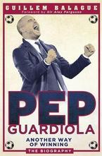 Pep Guardiola: Another Way of Winning