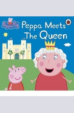 Peppa Meets The Queen