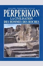 Perperikon: La civilisation des hommes des roches
