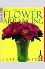 The Complete Guide to Flower Arranging