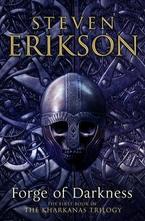 The Forge of Darkness: The Kharkanas Trilogy 1