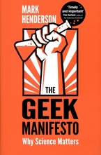 The Geek Manifesto: Why Science Matters