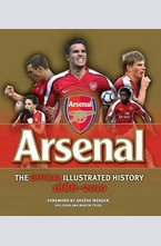 The Official Illustrated History of Arsenal 1886-2010