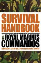 The Survival Handbook in Association with the Royal Marines Commandos