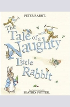 The Tale of a Naughty Little Rabbit