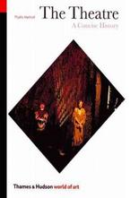 The Theatre: A Concise History