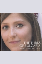 The Turks of Bulgaria: History, Traditions, Culture