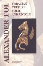 Thracian Culture: Told and Untold