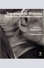 Traumas and Miracles. Portraits from Northwestern Bulgaria