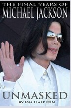 Unmasked: The Final Years of Michael Jackson