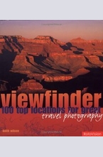Viewfinder: 100 Top Locations for Great Travel Photography