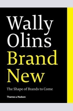 Wally Olins: Brand New: The Shape of Brands to Come