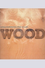 Wood: Materials for Inspirational Design