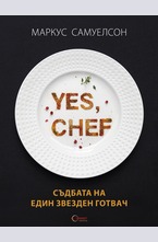 YES, CHEF. Съдбата на един звезден готвач