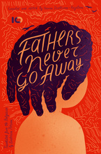 Fathers never go away