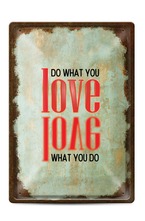 Метална табелка - A4 - Do what you love, love what you do