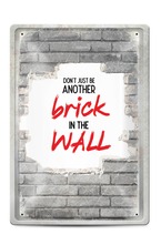 Метална табелка - A4 - Don't just be another brick in the wall