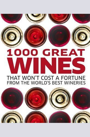 Книга - 1000 Great Wines That Wont Cost a Fortune