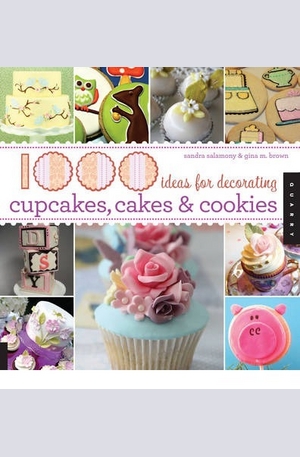 Книга - 1000 Ideas for Decorating Cupcakes, Cakes, and Cookies