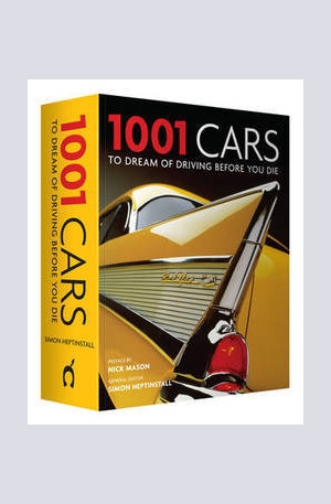 Книга - 1001 Cars to Dream of Before You Die